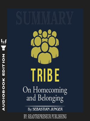 cover image of Summary of Tribe: On Homecoming and Belonging by Sebastian Junger